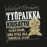 Ty&ouml;paikkakiusattu T-paita